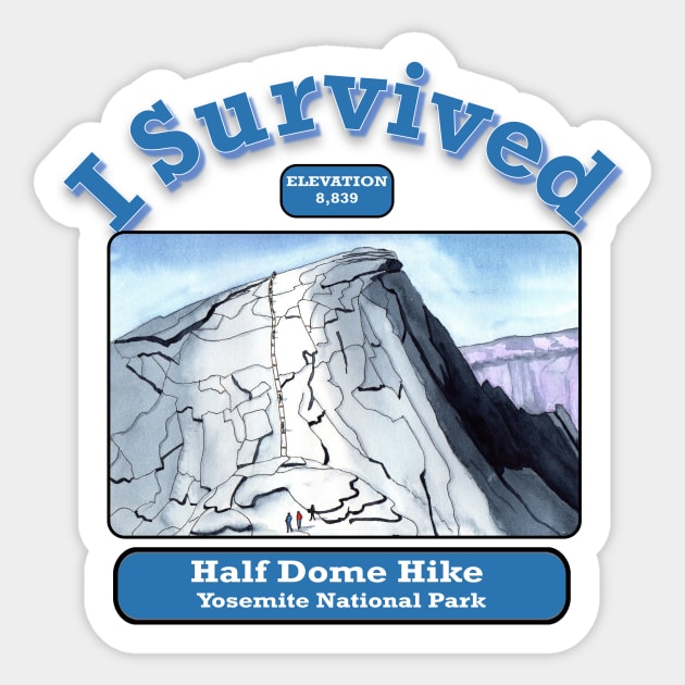 I Survived Half Dome Hike Sticker by MMcBuck